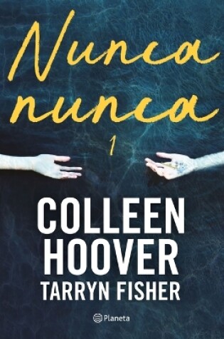 Cover of Nunca, Nunca 1 / Never Never: Part One