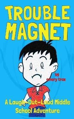 Book cover for Trouble Magnet