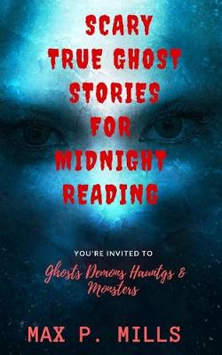 Cover of Scary True Ghost Stories For Midnight Reading