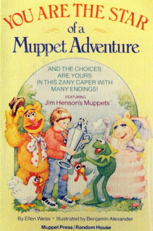 Cover of You Are the Star of a Muppet Adventure