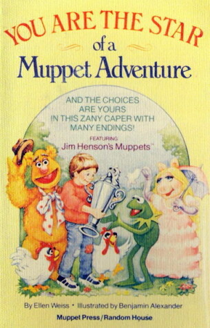 Book cover for You Are the Star of a Muppet Adventure