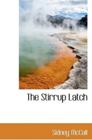Cover of The Stirrup Latch