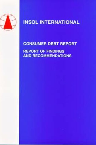 Cover of Consumer Debt Report: Report of Findings and Recommendations