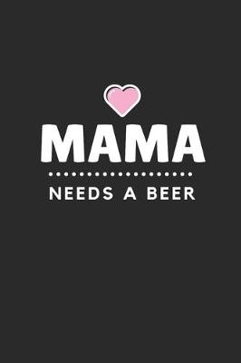 Book cover for Mama Needs a Beer