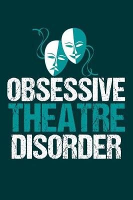 Book cover for Obsessive Theatre Disorder