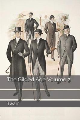 Book cover for The Gilded Age Volume 2