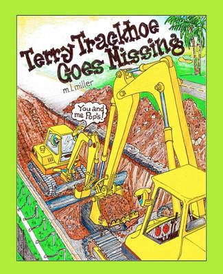 Book cover for Terry Trackhoe Goes Missing