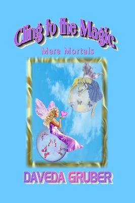 Book cover for Cling to the Magic