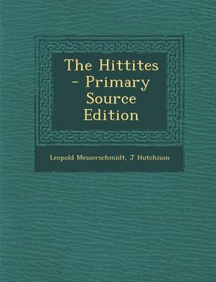 Book cover for The Hittites - Primary Source Edition