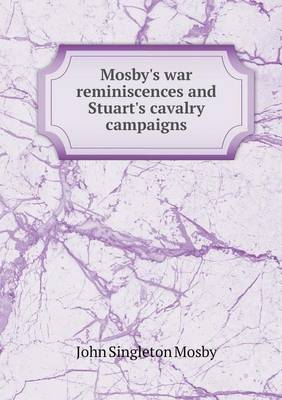 Book cover for Mosby's War Reminiscences and Stuart's Cavalry Campaigns