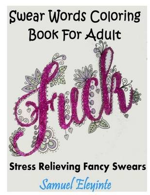 Book cover for Swear Words Coloring Book for Adult
