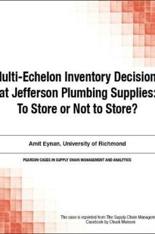 Cover of Multi-Echelon Inventory Decisions at Jefferson Plumbing Supplies