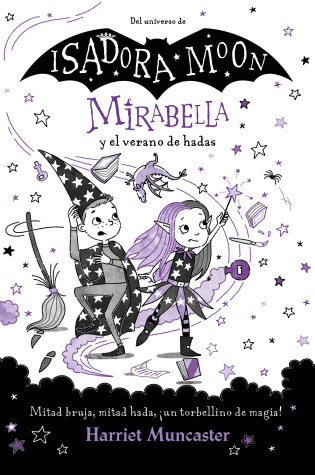 Cover of Mirabella y el verano de hadas: Mitad bruja, mitad hada, ¡un torbellino de magia ! / Mirabelle and the Magical Mayhem