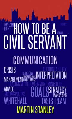 Book cover for How to Be a Civil Servant