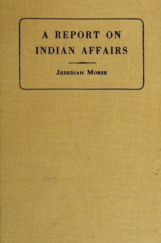 Cover of Report to the Secretary of War of the United States on Indian Affairs