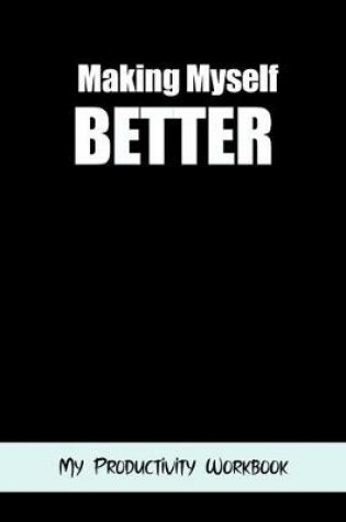 Cover of Making Myself Better