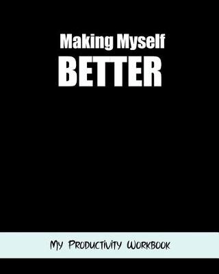 Book cover for Making Myself Better