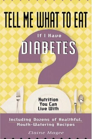 Cover of Tell Me What to Eat If I Have Diabetes