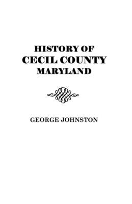 Book cover for History of Cecil County, Maryland