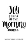 Book cover for "Joy Comes In The Morning" Psalm 30