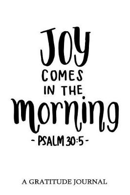 Book cover for "Joy Comes In The Morning" Psalm 30