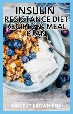 Book cover for Insulin Resistance Diet Recipes & Meal Plan