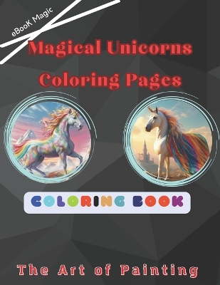 Book cover for Magical Unicorns Coloring Pages