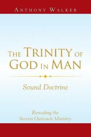 Cover of The Trinity of God in Man