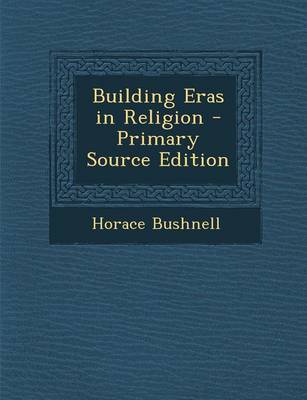 Book cover for Building Eras in Religion - Primary Source Edition