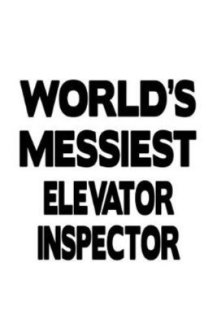 Cover of World's Messiest Elevator Inspector