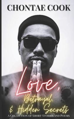 Book cover for Love, Betrayal, & Hidden Secrets