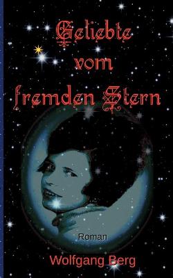 Book cover for Geliebte vom fremden Stern