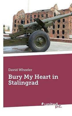 Book cover for Bury My Heart in Stalingrad