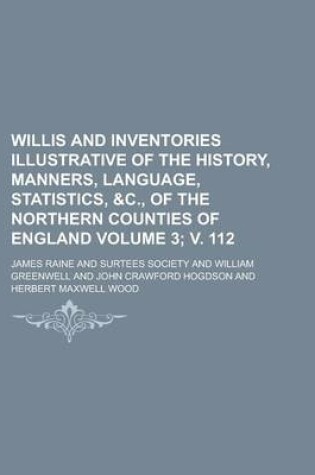 Cover of Willis and Inventories Illustrative of the History, Manners, Language, Statistics,