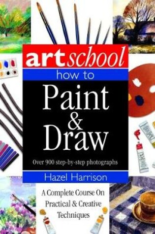 Cover of Art School: How to Paint & Draw