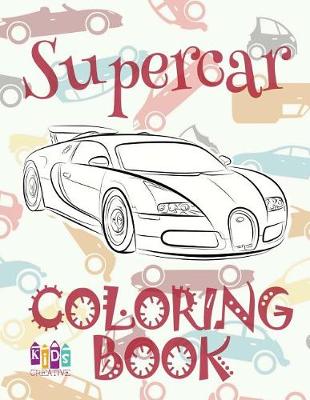 Cover of &#9996; Supercar &#9998; Cars Coloring Book for Adults &#9998; Coloring Books for Adults Relaxation &#9997; (Coloring Book for Adults) Coloring Book Pictura