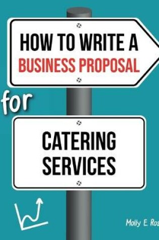 Cover of How To Write A Business Proposal For Catering Services