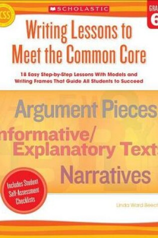 Cover of Writing Lessons to Meet the Common Core, Grade 6