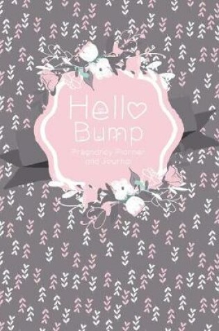 Cover of Hello Bump Pregnancy Planner and Journal