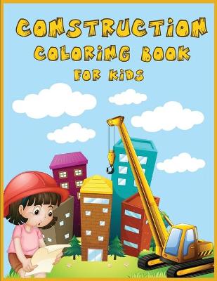 Book cover for Construction Coloring Book for Kids