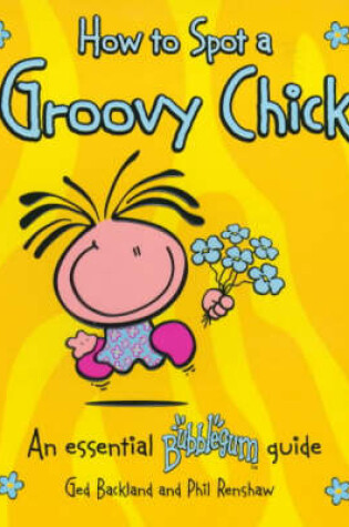 Cover of How to Spot a Groovy Chick