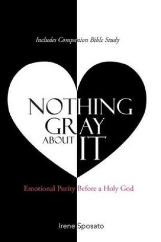 Cover of Nothing Gray About It