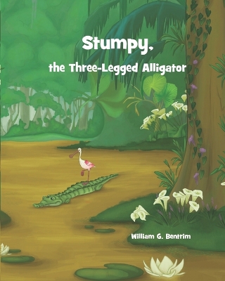 Book cover for Stumpy, The Three Legged Alligator