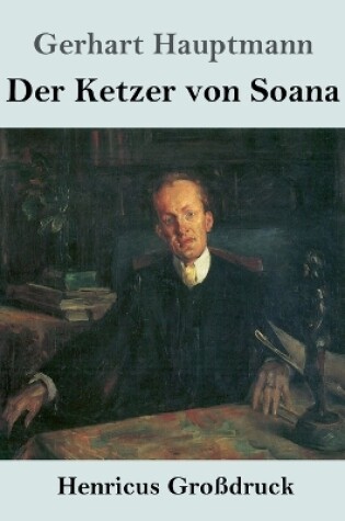 Cover of Der Ketzer von Soana (Großdruck)