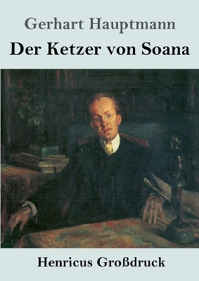 Book cover for Der Ketzer von Soana (Großdruck)