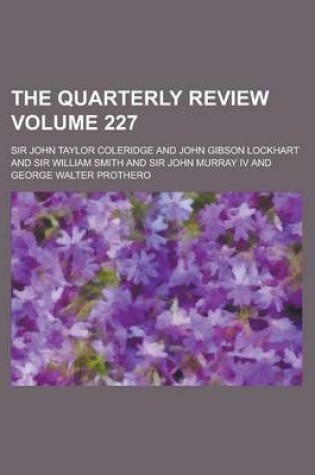 Cover of The Quarterly Review Volume 227