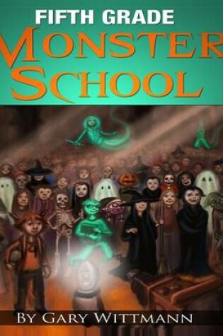 Cover of Fifth Grade Monster School