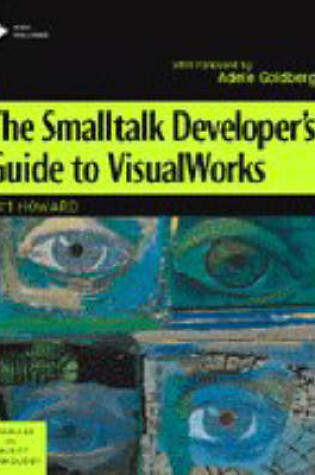 Cover of SmallTalk Developers Guide to VisualWorks, The (Bk/Disk)