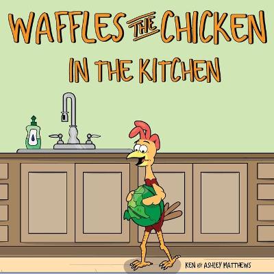 Book cover for Waffles the Chicken in the Kitchen