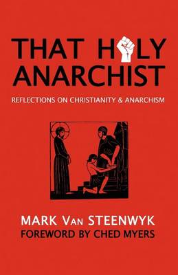 Book cover for That Holy Anarchist